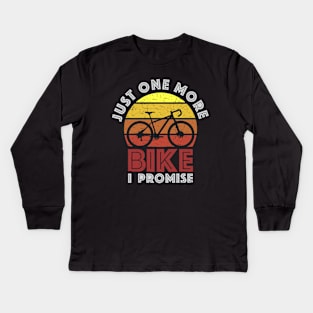 Just One More Bike I Promise Kids Long Sleeve T-Shirt